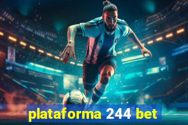 plataforma 244 bet